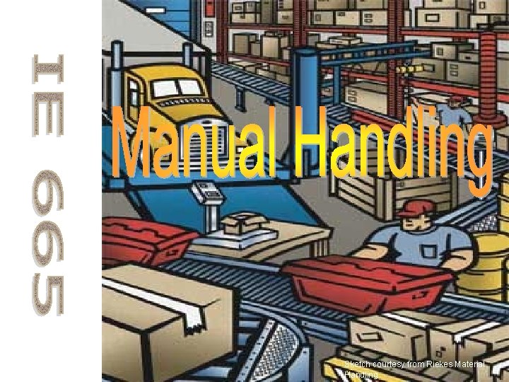 Sketch courtesy from Riekes Material Handling 