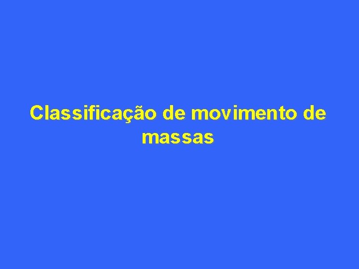 Classificação de movimento de massas 