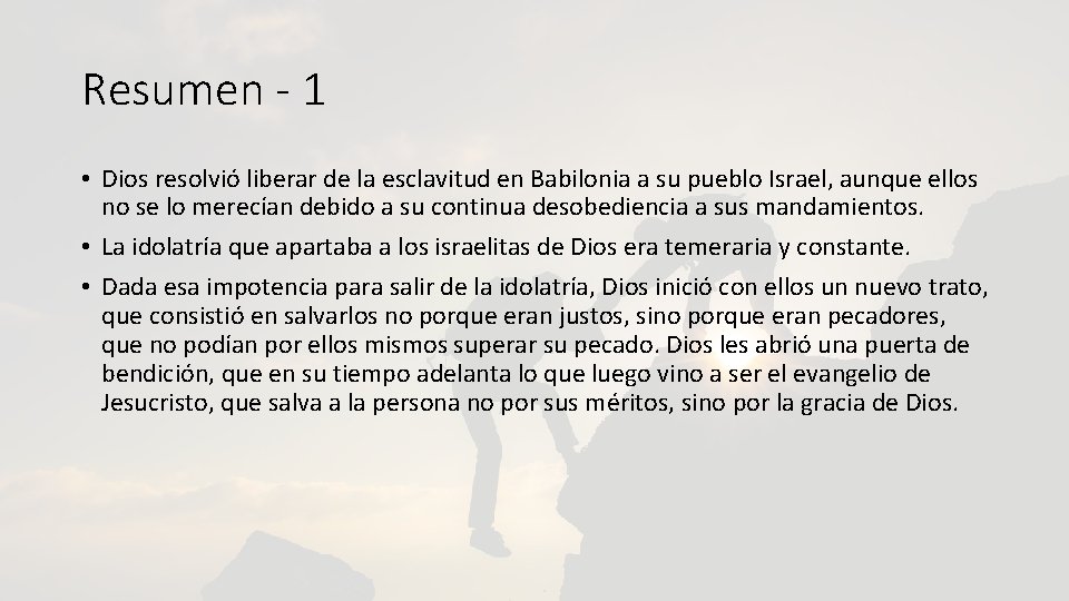 Resumen - 1 • Dios resolvió liberar de la esclavitud en Babilonia a su Resumen - 1 • Dios resolvió liberar de la esclavitud en Babilonia a su