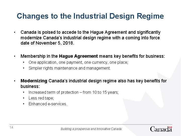 Changes to the Industrial Design Regime • Canada is poised to accede to the