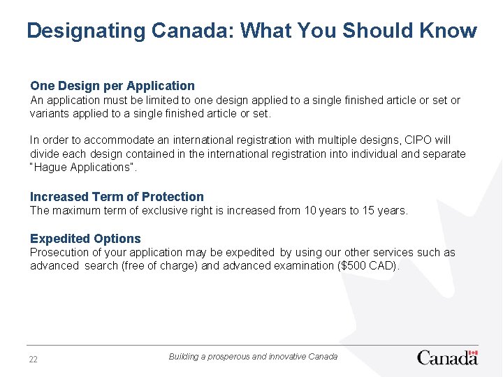 Designating Canada: What You Should Know One Design per Application An application must be