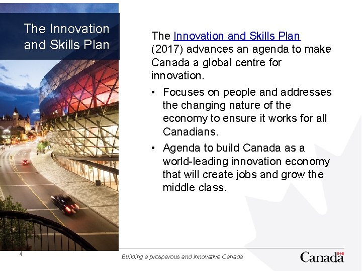 The Innovation and Skills Plan 4 The Innovation and Skills Plan (2017) advances an