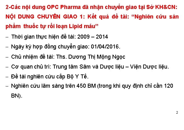 2 -Các nội dung OPC Pharma đã nhận chuyển giao tại Sở KH&CN: NỘI