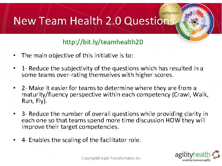 New Team Health 2. 0 Questions http: //bit. ly/teamhealth 20 • The main objective