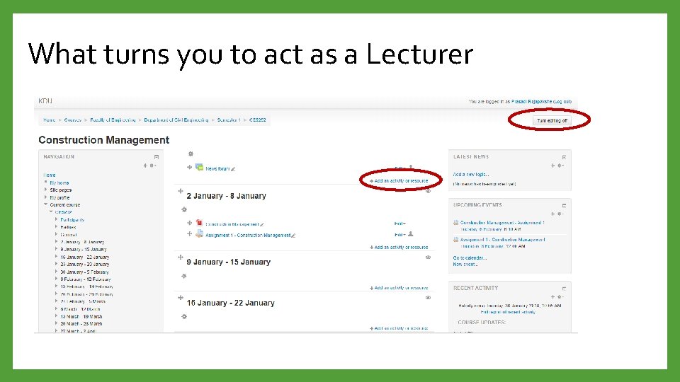What turns you to act as a Lecturer 