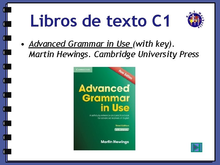 Libros de texto C 1 • Advanced Grammar in Use (with key). Martin Hewings.