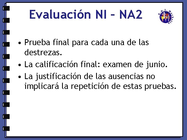 Evaluación NI – NA 2 • Prueba final para cada una de las destrezas.