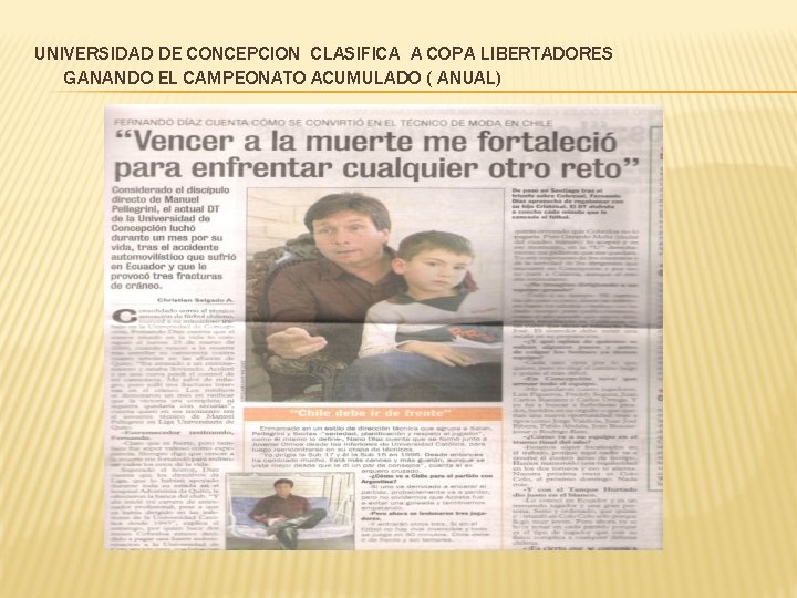 UNIVERSIDAD DE CONCEPCION CLASIFICA A COPA LIBERTADORES GANANDO EL CAMPEONATO ACUMULADO ( ANUAL) 