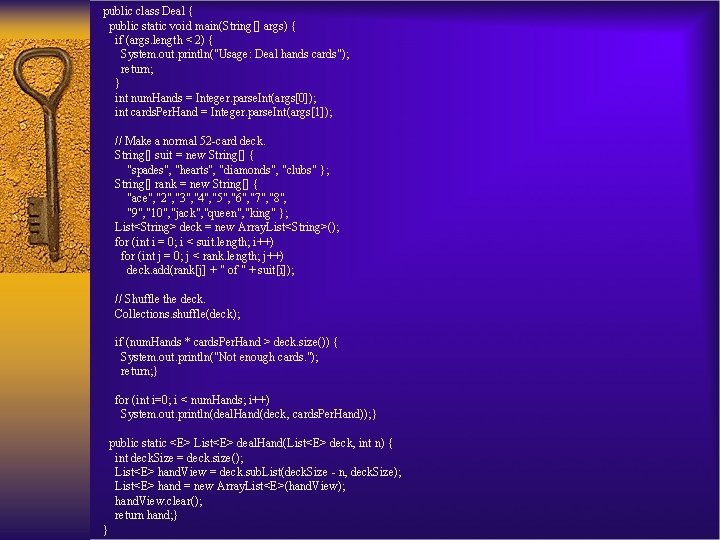 public class Deal { public static void main(String[] args) { if (args. length <