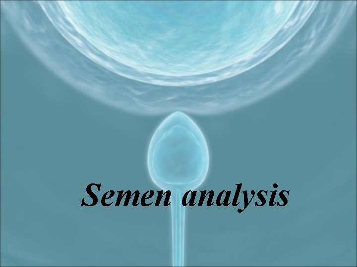 Semen analysis 