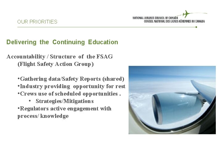  OUR PRIORITIES Delivering the Continuing Education Accountability / Structure of the FSAG (Flight