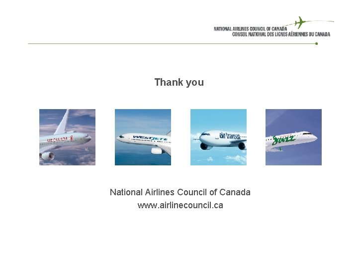  Thank you National Airlines Council of Canada www. airlinecouncil. ca 