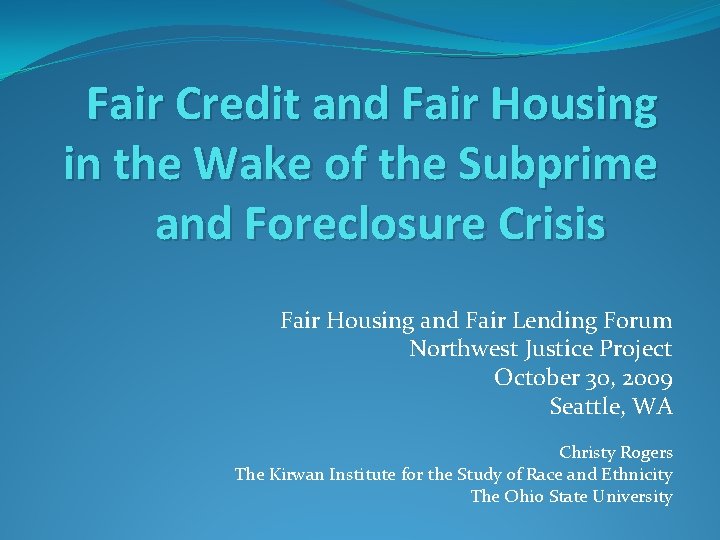 Fair Credit and Fair Housing in the Wake of the Subprime and Foreclosure Crisis