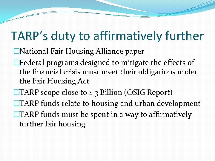 TARP’s duty to affirmatively further �National Fair Housing Alliance paper �Federal programs designed to