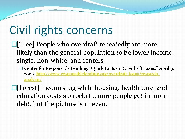 Civil rights concerns �[Tree] People who overdraft repeatedly are more likely than the general