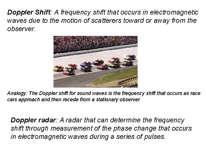 Doppler Shift: A frequency shift that occurs in electromagnetic waves due to the motion