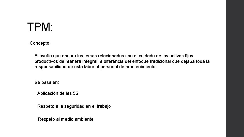 TPM: Concepto: Filosofía que encara los temas relacionados con el cuidado de los activos