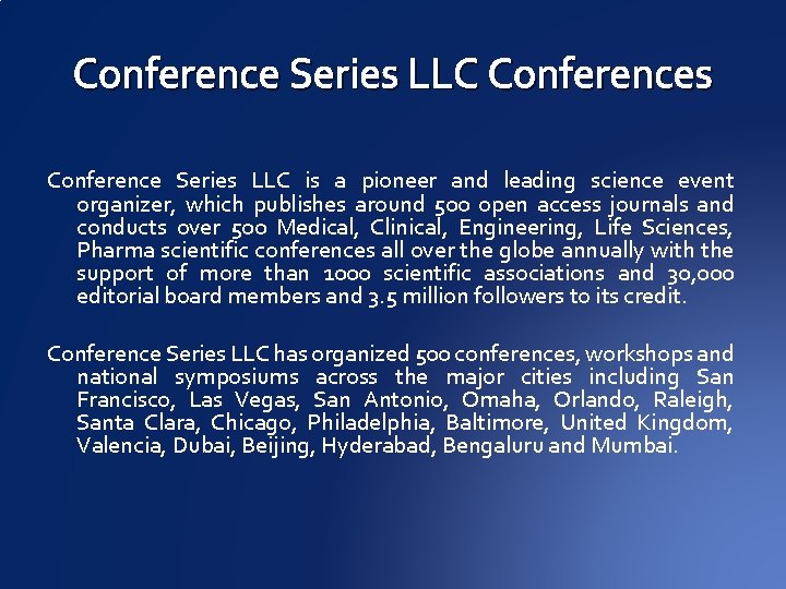 Conference Series LLC Conferences Conference Series LLC is a pioneer and leading science event