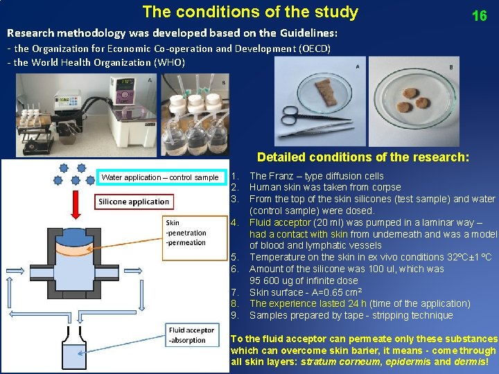 The conditions of the study 16 Research methodology was developed based on the Guidelines: