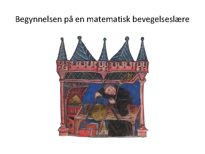 Begynnelsen på en matematisk bevegelseslære 