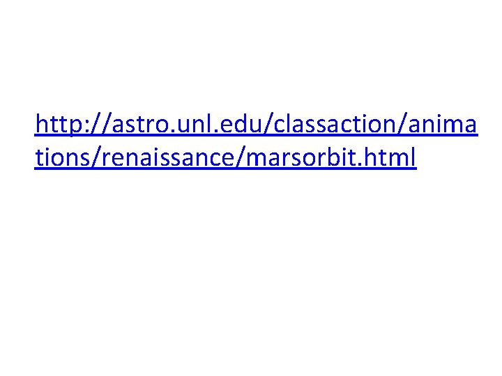 http: //astro. unl. edu/classaction/anima tions/renaissance/marsorbit. html 