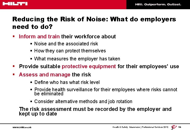 Reducing the Risk of Noise: What do employers need to do? § Inform and