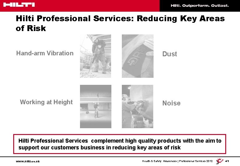 Hilti Professional Services: Reducing Key Areas of Risk Hand-arm Vibration Dust Working at Height