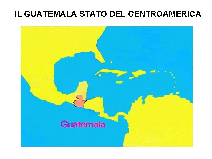 IL GUATEMALA STATO DEL CENTROAMERICA 