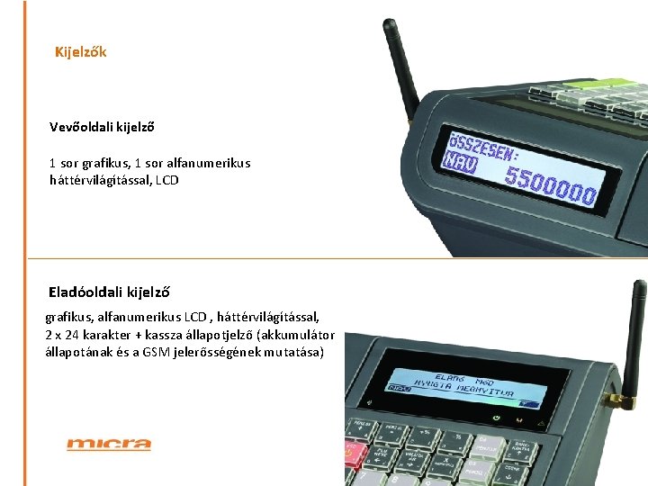 Kijelzők Vevőoldali kijelző 1 sor grafikus, 1 sor alfanumerikus háttérvilágítással, LCD Eladóoldali kijelző grafikus,