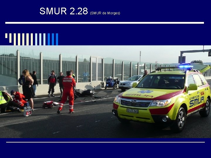 SMUR 2. 28 (SMUR de Morges) 