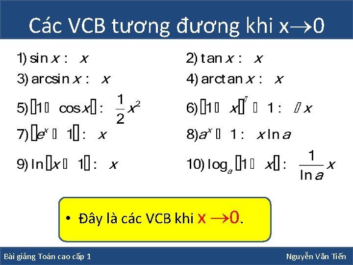 Các VCB tương đương khi x 0 • Đây là các VCB khi x