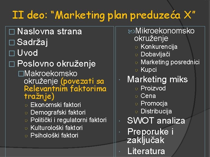 II deo: “Marketing plan preduzeća X” � Naslovna strana � Sadržaj � Uvod �