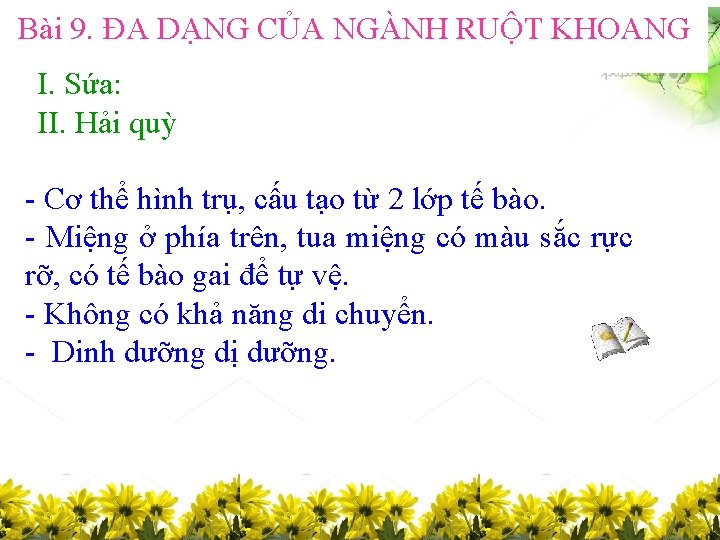 Bài 9. ĐA DẠNG CỦA NGÀNH RUỘT KHOANG I. Sứa: II. Hải quỳ -