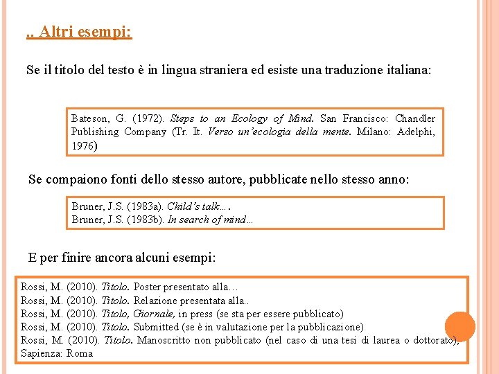 . . Altri esempi: Se il titolo del testo è in lingua straniera ed