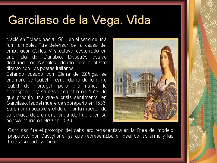 Garcilaso de la Vega. Vida Nació en Toledo hacia 1501, en el seno de