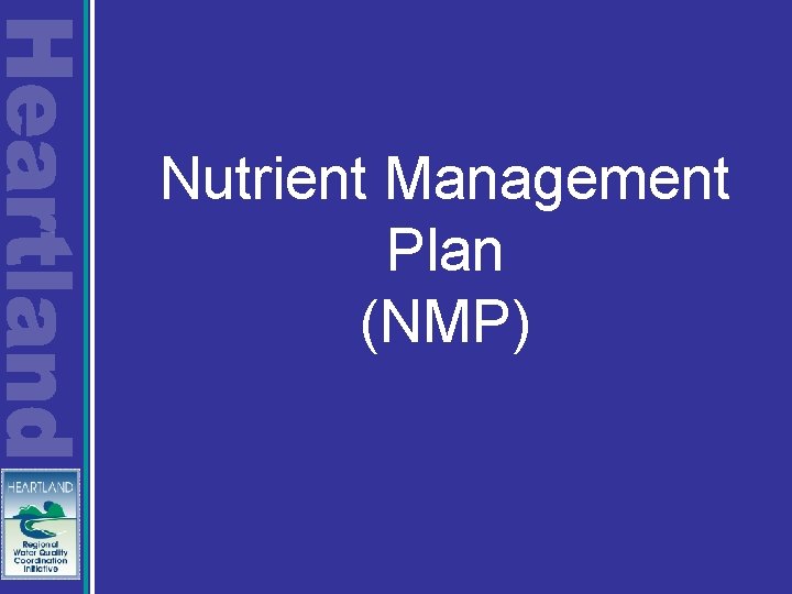 Nutrient Management Plan (NMP) 