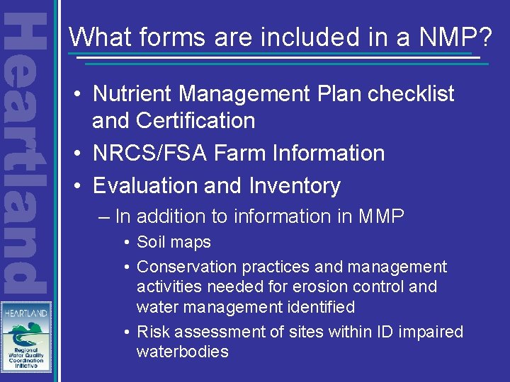 What forms are included in a NMP? • Nutrient Management Plan checklist and Certification