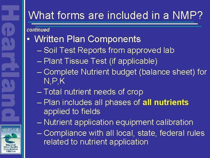 What forms are included in a NMP? continued • Written Plan Components – Soil