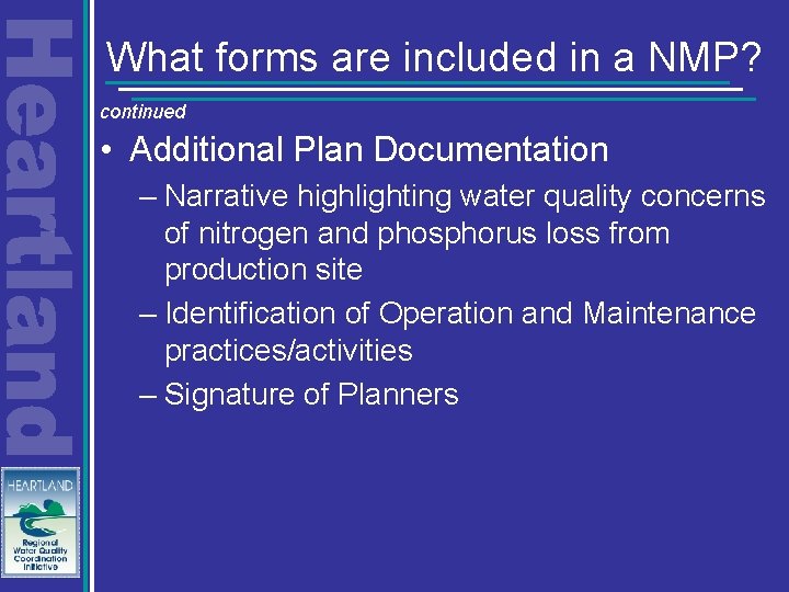 What forms are included in a NMP? continued • Additional Plan Documentation – Narrative