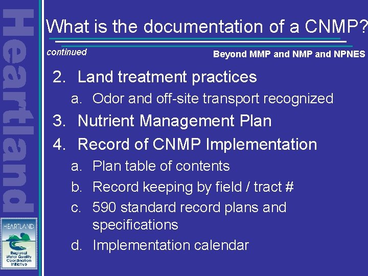 What is the documentation of a CNMP? continued Beyond MMP and NPNES 2. Land