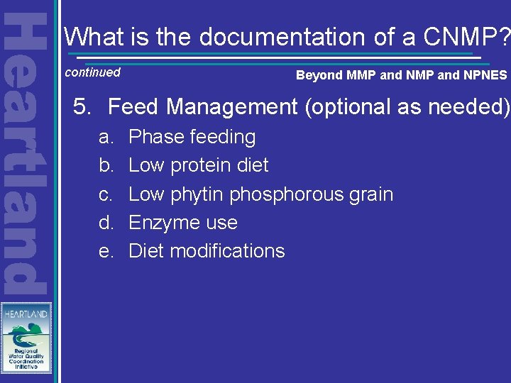 What is the documentation of a CNMP? continued Beyond MMP and NPNES 5. Feed