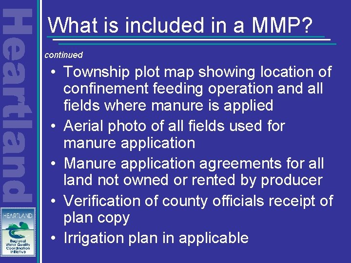 What is included in a MMP? continued • Township plot map showing location of