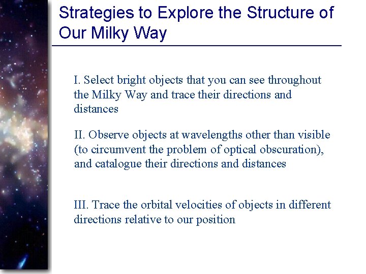 Strategies to Explore the Structure of Our Milky Way I. Select bright objects that