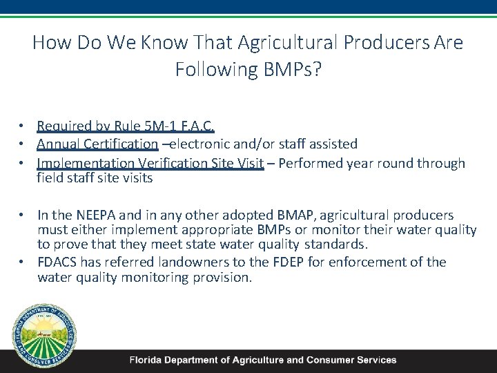 How Do We Know That Agricultural Producers Are Following BMPs? • Required by Rule
