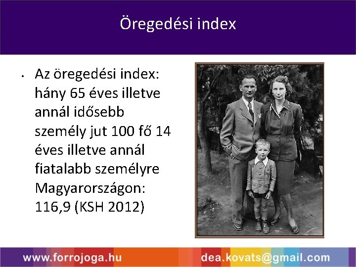 Öregedési index • Az öregedési index: hány 65 éves illetve annál idősebb személy jut