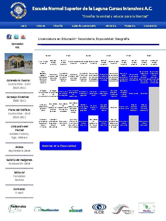 Escuela Normal Superior de la Laguna Cursos Intensivos A. C. “Enseñar la verdad y