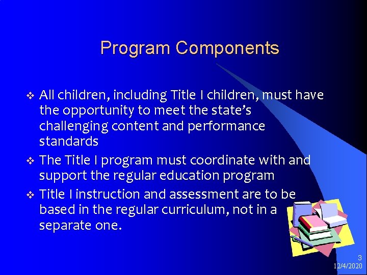 Program Components All children, including Title I children, must have the opportunity to meet