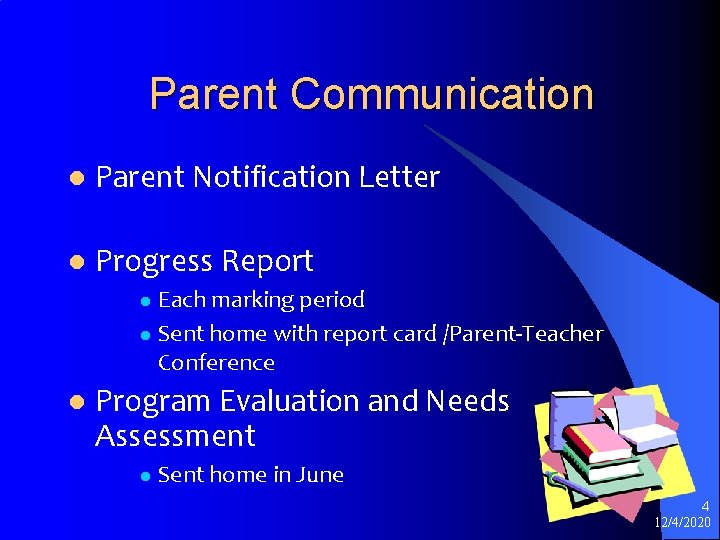 Parent Communication l Parent Notification Letter l Progress Report Each marking period l Sent