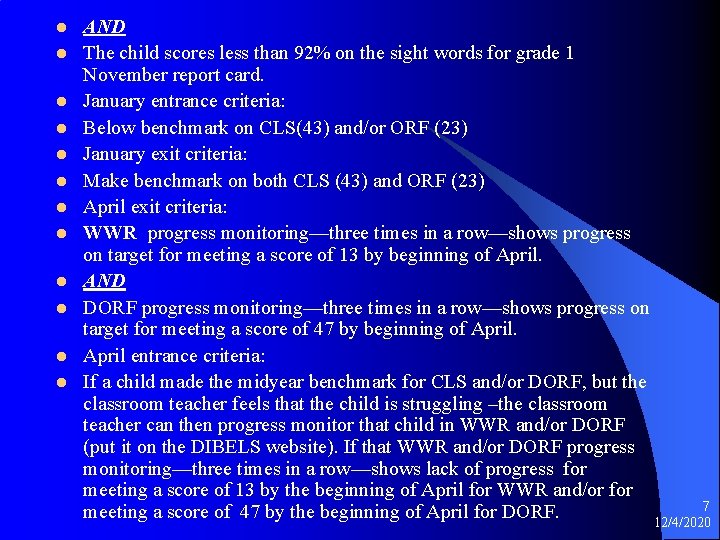 l l l AND The child scores less than 92% on the sight words