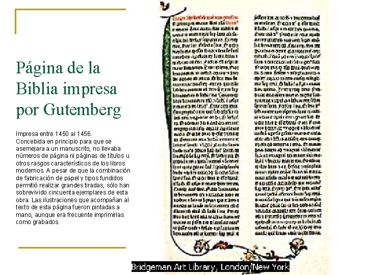 Página de la Biblia impresa por Gutemberg Impresa entre 1450 al 1456. Concebida en